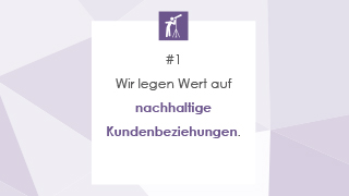 #1 Wir legen Wert auf nachhaltige Kundenbeziehungen.